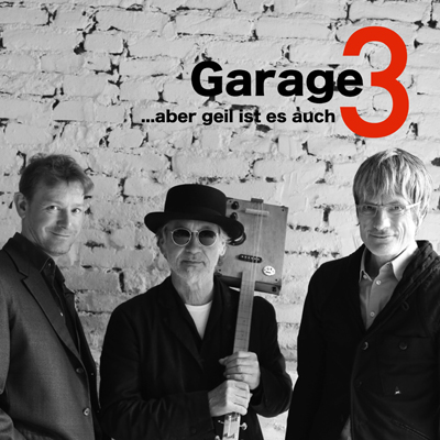 CD Garage3 Titel ...aber geil ist es auch